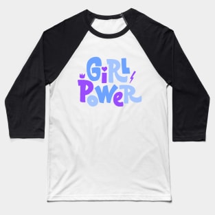 Girl Power GRL PWR Baseball T-Shirt